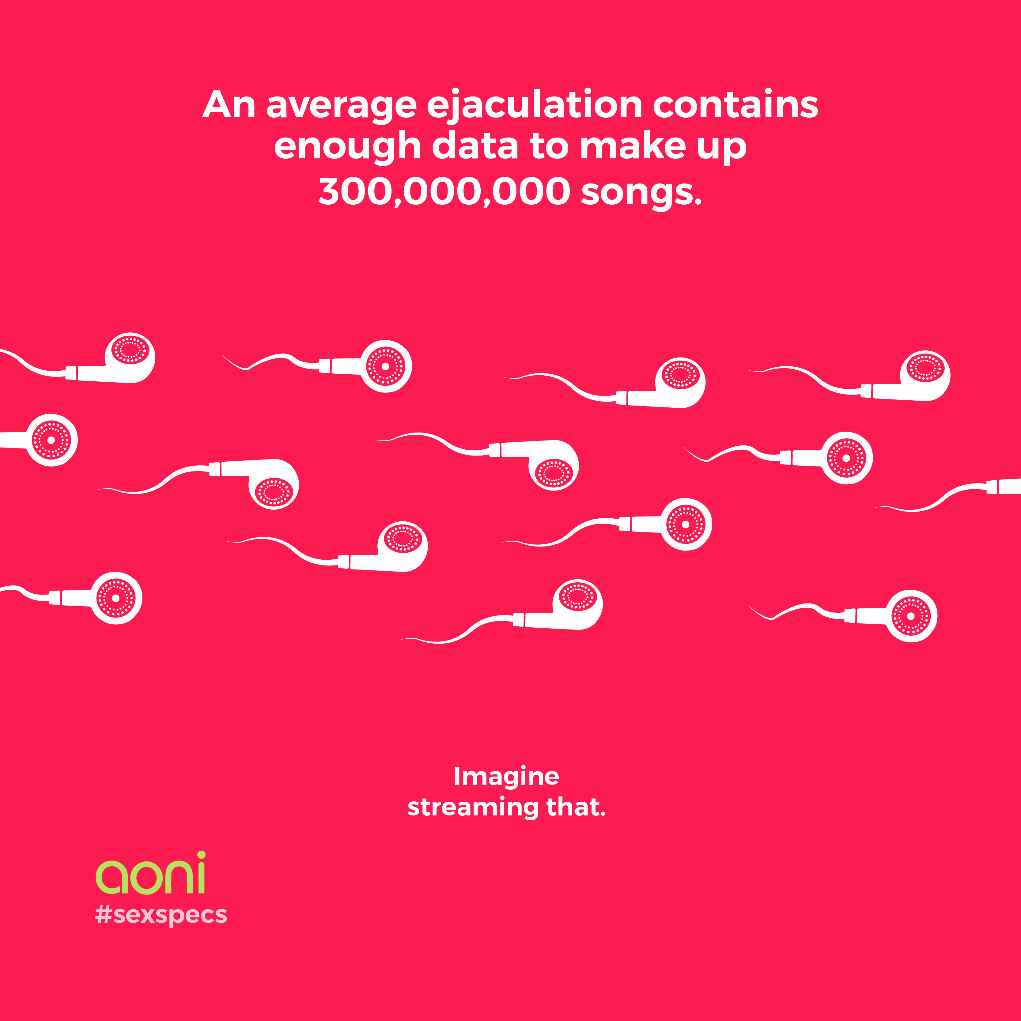 A #sexspecs card on a red ground: a claim that an average ejaculation contains enough data for 300,000,000 songs, illustrated with earbuds drawn as sperm, and the line 'Imagine streaming that.'